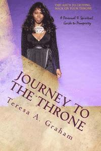 Journey To The Throne: The ABC's to getting back on your throne 1