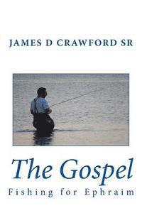 bokomslag The Gospel: Fishing for Ephraim