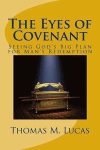 bokomslag The Eyes of Covenant: Seeing God's Big Plan of Redemption
