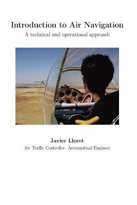 Introduction to Air Navigation: A technical and operational approach 1