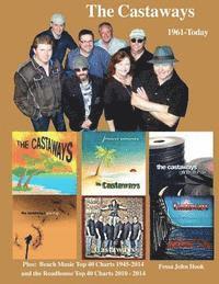 bokomslag The Castaways 1961 - Today (B&W): Beach Music Top 40 Charts 1945-2014 & Roadhouse Top 40 Charts 2010-2014