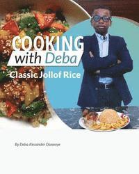 bokomslag Cooking with Deba - 'Classic Jollof Rice'
