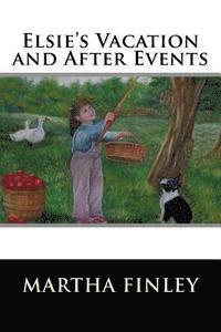 Elsie's Vacation and After Events