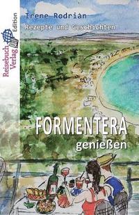 bokomslag Formentera genießen: Rezepte und Geschichten