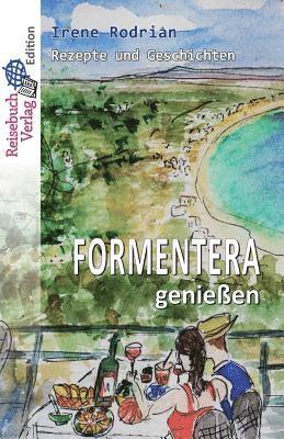 Formentera genießen: Rezepte und Geschichten 1