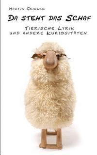 bokomslag Da steht das Schaf: Tierische Lyrik und andere Kuriositäten
