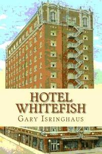 bokomslag Hotel Whitefish
