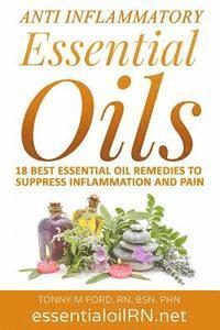 bokomslag Anti Inflammatory Essential Oils: 18 Best Essential Oils For Inflammation