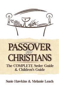 bokomslag Passover for Christians Complete Seder Guide