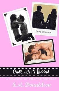 Camellia In Bloom: Camellia In Bloom (Seasons of Change Novella) 1