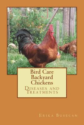 Bird Care: Backyard Chickens: Diseases and Treatments 1