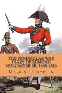 bokomslag The Peninsular War Diary of Edmund Mulcaster RE, 1808-1810