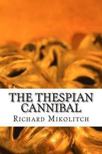 The Thespian Cannibal 1