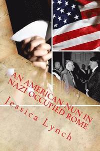 bokomslag An American Nun in Nazi Occupied Rome