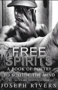 bokomslag Free Spirits: A Book of Poetry to Soothe the Mind