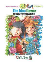 bokomslag The Blue Flower and the Carbon Footprint: Volume 3 The Footprint Collection