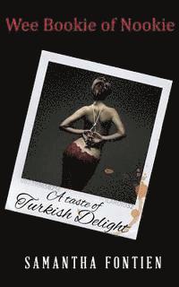 Samantha Fontien - A Taste of Turkish Delight: Wee Bookie of Nookie, Häftad