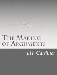 The Making of Arguments 1