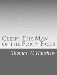 bokomslag Cleek: The Man of the Forty Faces