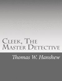 Cleek, The Master Detective