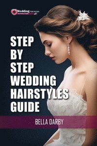 bokomslag Step by Step Wedding Hairstyles