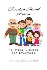 bokomslag Christian Moral Stories: 45 More Stories for Everyone
