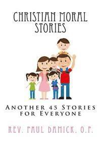 bokomslag Christian Moral Stories: Another 45 Stories for Everyone