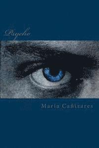 Maria Canizares - Psycho: Psicópata, Häftad