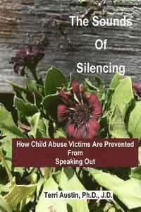 bokomslag The Sounds of Silencing: How Child Abuse Victims Are Prevented from Speaking Out