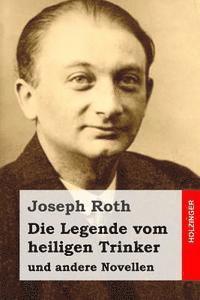 bokomslag Die Legende vom heiligen Trinker: und andere Novellen