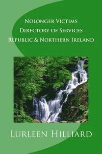 bokomslag Nolonger Victims - Republic & Northern Ireland - Directory of Services
