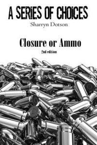 Closure or Ammo 1