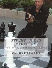 bokomslag Street Chess Ministry: The Revolutionary Rulebook