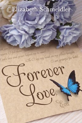 Elizabeth Schmeidler - Forever Love, Häftad