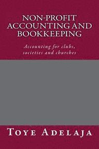bokomslag Non-profit Accounting and Bookkeeping: Accounting for clubs, societies etc