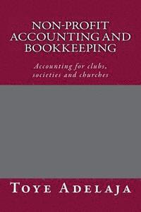 bokomslag Non-profit Accounting and Bookkeeping: Accounting for clubs, societies etc