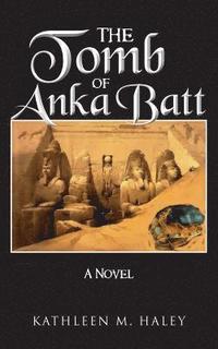 bokomslag The Tomb of Anka Batt