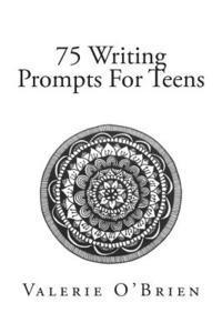 bokomslag 75 Writing Prompts For Teens