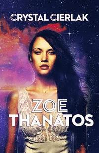 bokomslag Zoe Thanatos