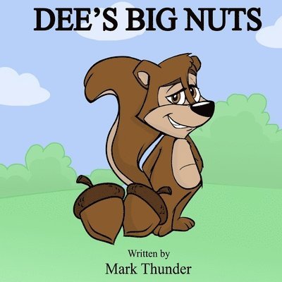 Mark Thunder - Dee's Big Nuts, Häftad
