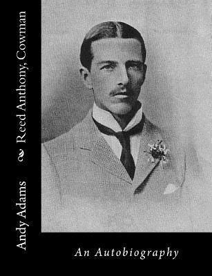 bokomslag Reed Anthony, Cowman: An Autobiography