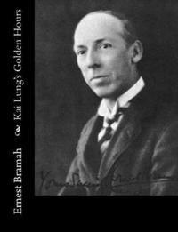 Ernest Bramah - Kai Lung's Golden Hours, Häftad