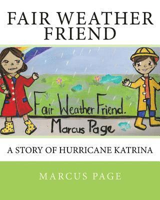 Marcus Page - Fair Weather Friend: A Story of Hurricane Katrina, Häftad