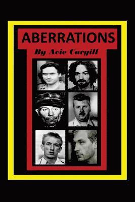 Aberrations: Serial Killers, School Shooters, Suicides, Drug Addiction 1