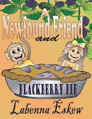 A Newfound Friend and Blackberry Pie: The Escapades of Sprinkles and Emily #1 1