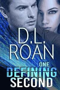 bokomslag One Defining Second: A Romantic Thriller