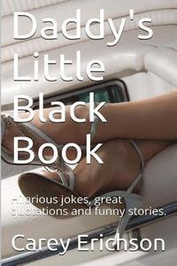 bokomslag Daddy's Little Black Book: Hilarious Jokes, Great Quotations and Funny Stories