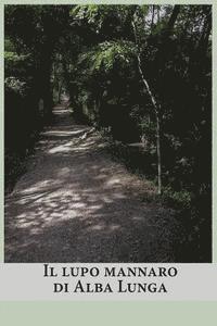 Il lupo mannaro di Alba Lunga