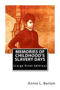 bokomslag Memories of Childhood's Slavery Days: [Large Print Edition]