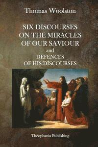 bokomslag Six Discourses On The Miracles Of Our Saviour and Defences of his Discourses